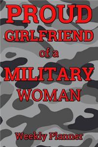 Proud Girlfriend of a Military Woman Weekly Planner