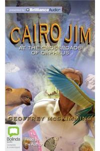 Cairo Jim at the Crossroads of Orpheus