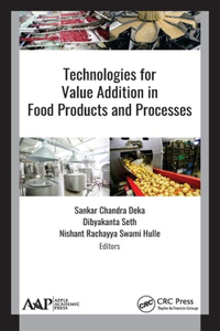 Technologies for Value Addition in Food Products and Processes