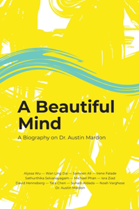 Beautiful Mind: A Biography on Dr. Austin Mardon