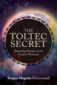 The Toltec Secret