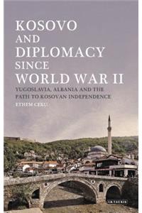 Kosovo and Diplomacy Since World War II
