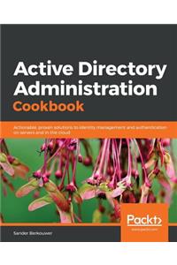 Active Directory Administration Cookbook