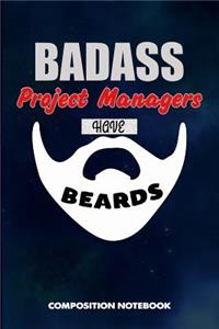 Badass Project Managers Have Beards