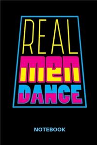 Real Men Dance Notebook