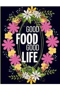 Good Food Good Life
