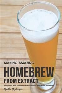 Making Amazing Homebrew from Extract