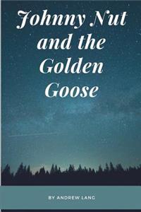 Johnny Nut and the Golden Goose