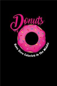 Donuts Have Zero Calories in the Middle