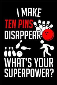 I Make Ten Pins Disappear What's Your Superpower