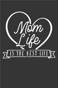 Mom Life Is the Best Life