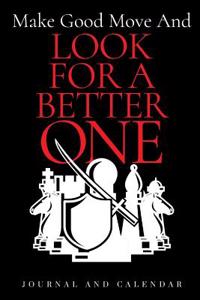 Make Good Move and Look for a Better One