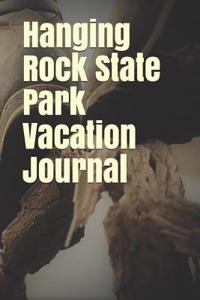 Hanging Rock State Park Vacation Journal