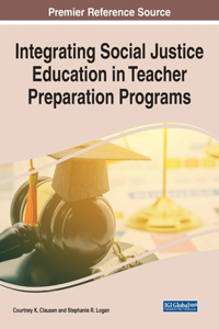 Integrating Social Justice Education in Teacher Preparation Programs