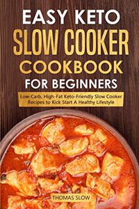 Easy Keto Slow Cooker Cookbook for Beginners
