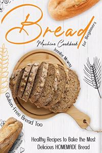 Bread Machine Cookbook for Beginners
