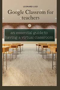 Google Classroom For Teachers
