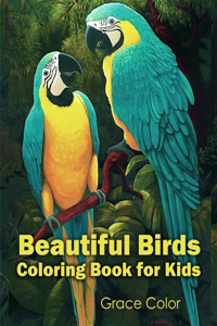 Beautiful Birds Coloring Book for Kids