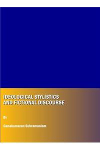 Ideological Stylistics and Fictional Discourse