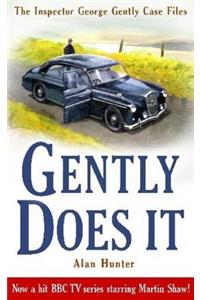 Gently Does It