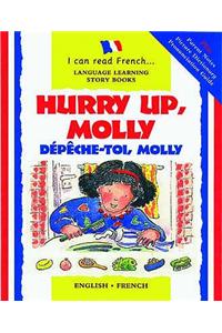Hurry Up, Molly/Depeche-Toi, Molly