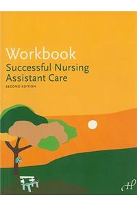 Workbook for Successful Nursing Assistant Care