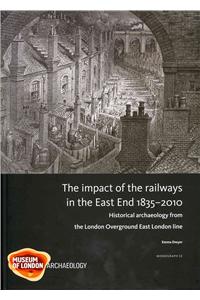 The Impact of the Railways in the East End 1835-2010