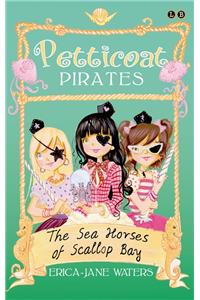 Petticoat Pirates: The Seahorses of Scallop Bay