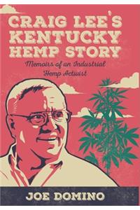 Craig Lee's Kentucky Hemp Story