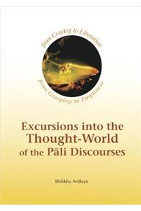 Excursions Into the Thought-World of the Pali Discourses