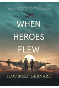 When Heroes Flew