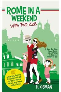 Rome in a Weekend with Two Kids