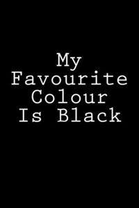 My Favourite Colour Is Black
