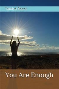 You Are Enough