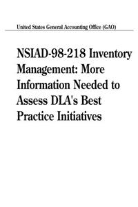 Nsiad98218 Inventory Management: More Information Needed to Assess Dlas Best Practice Initiatives