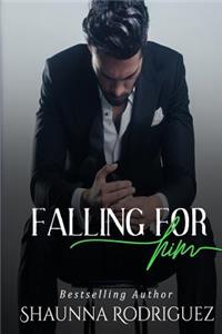 Falling for Him