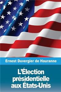 L'Élection présidentielle aux États-Unis