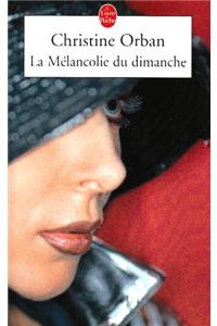La Melancolie Du Dimanche