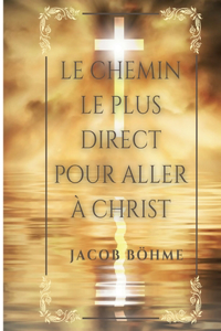 chemin le plus direct pour aller à Christ