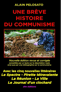 brève histoire du communisme: Avec cinq nouvelles littéraires sur le communisme