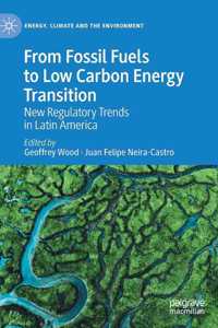 From Fossil Fuels to Low Carbon Energy Transition