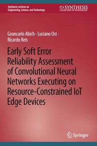 Early Soft Error Reliability Assessment of Convolutional Neural Networks Executing on Resource-Constrained Iot Edge Devices