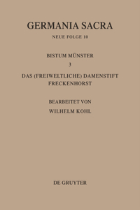 Die Bistümer Der Kirchenprovinz Köln. Das Bistum Münster III. Das (Freiweltliche) Damenstift Freckenhorst