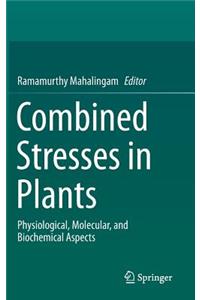 Combined Stresses in Plants