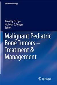 Malignant Pediatric Bone Tumors - Treatment & Management