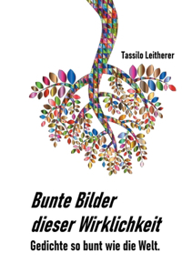 Bunte Bilder dieser Wirklichkeit
