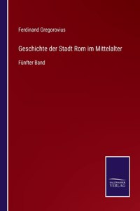 Geschichte der Stadt Rom im Mittelalter