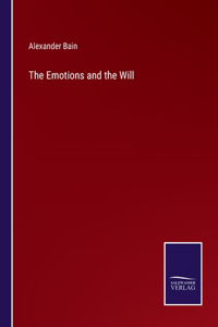 The Emotions and the Will