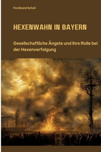 Hexenwahn in Bayern