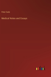 Medical Notes and Essays